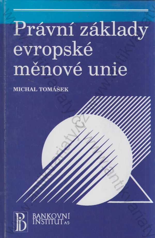 Michal Tomášek - Právní základy evropské měnové unie