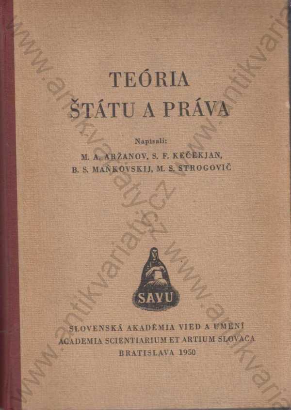 M. A. Aržanov, S. F. Kečekjan, B. S. Maňkovskij, M. S. Strogovič - Teória štátu a práva (slovensky)
