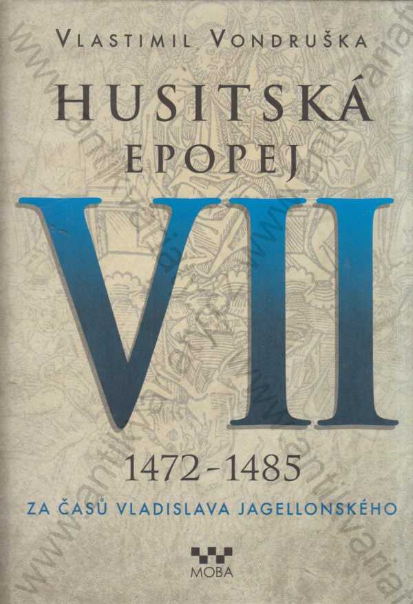 Vlastimil Vondruška - Husitská epopej VII.