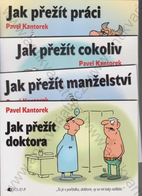 Pavel Kantorek - Série Jak přežít... (4 svazky)