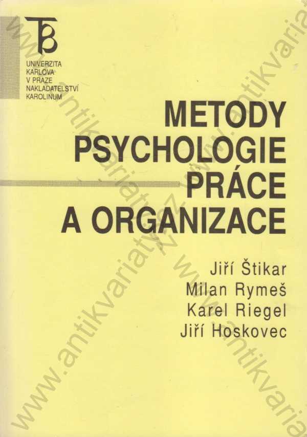 Jiří Štikar, Milan Rymeš et al. - Metody psychologie práce a organizace