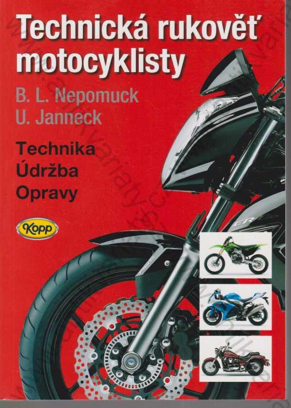 Udo Janneck & Bernd L. Nepomuck - Technická rukověť motocyklisty