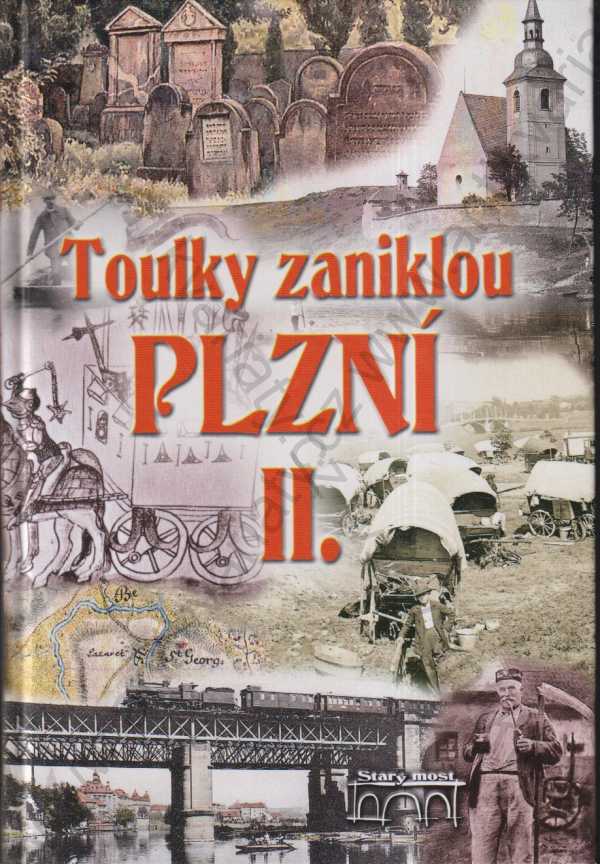 Jan Hajšman - Toulky zaniklou Plzní II.