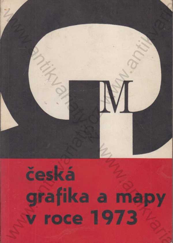 Dr. Věra Chválovská a Jitka Mědílková - Česká grafika a mapy v roce 1973