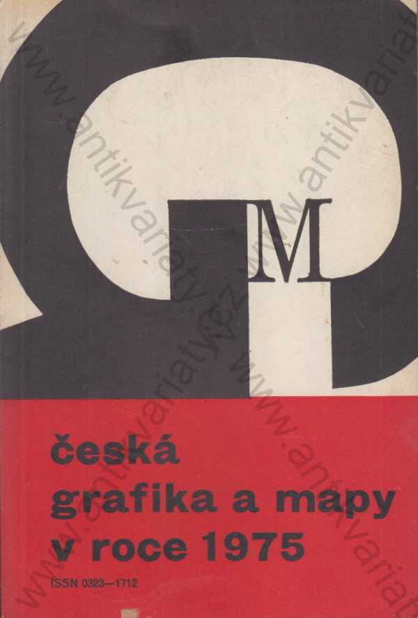 Dr. Věra Chválovská a Jitka Mědílková - Česká grafika a mapy v roce 1975