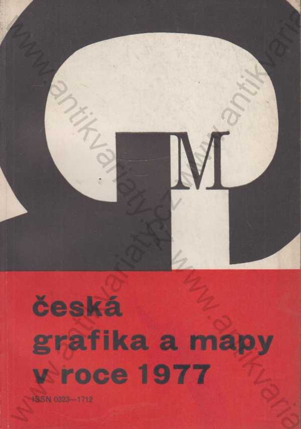 Dr. Věra Chválovská a Jitka Mědílková - Česká grafika a mapy v roce 1977