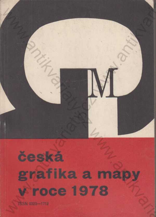 Dr. Věra Chválovská a Jitka Mědílková - Česká grafika a mapy v roce 1978