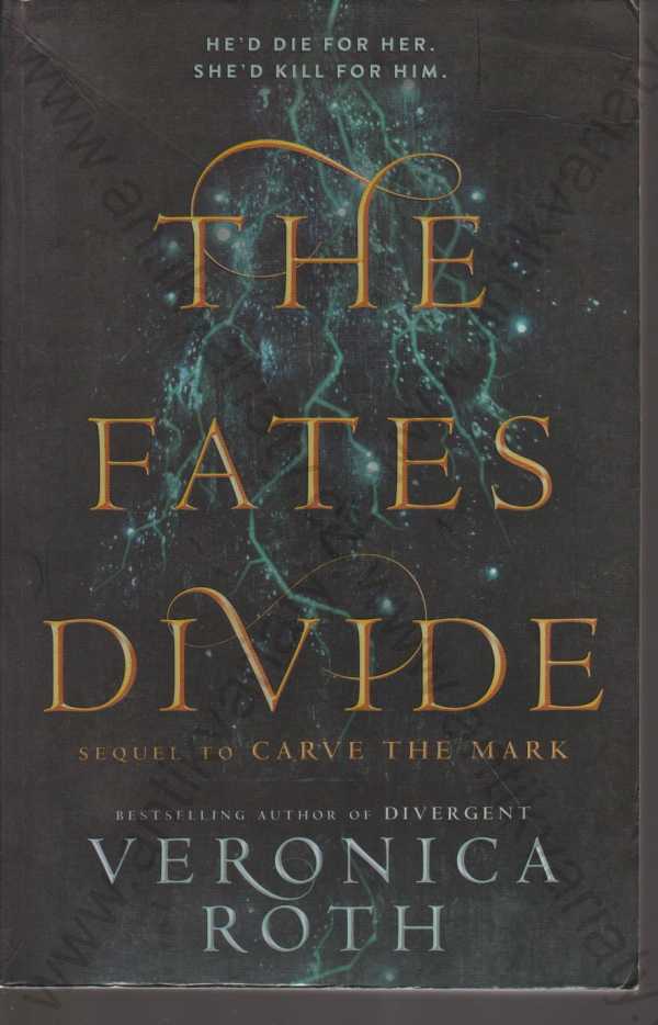 Veronica Roth - The Fates Divide