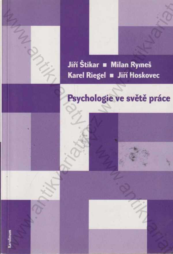 Jiří Hoskovec, Karel Riegel, Milan Rymeš, Jiří Štikar - Psychologie ve světě práce
