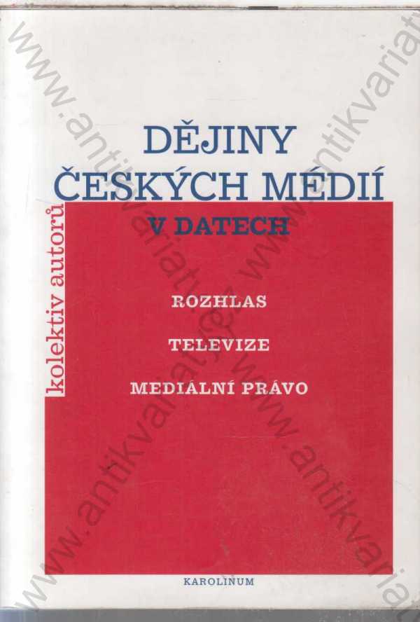 kolektiv autorů - Dějiny českých médií