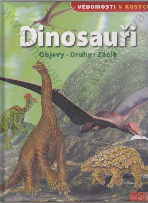  - Dinosauři: Objevy, druhy, zánik - Vědomosti v kostce