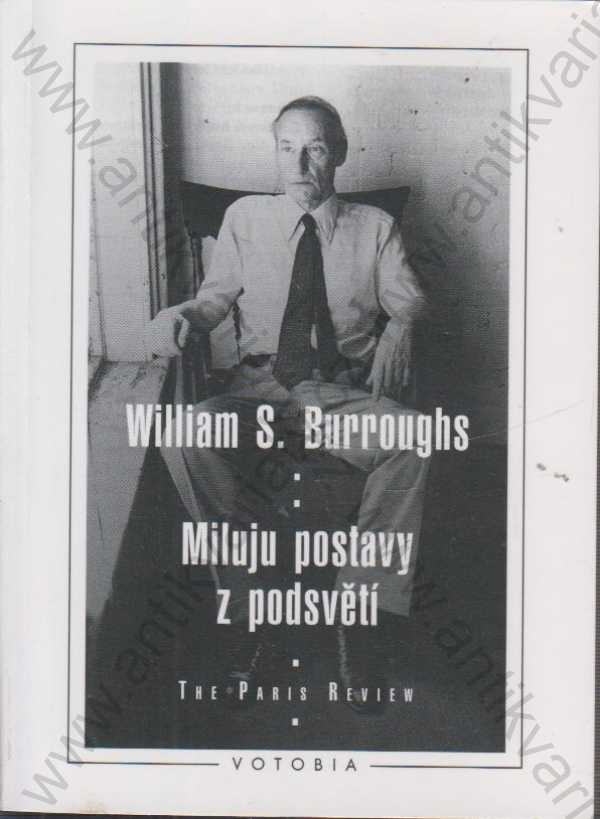 William Burroughs - Miluju postavy z podsvětí