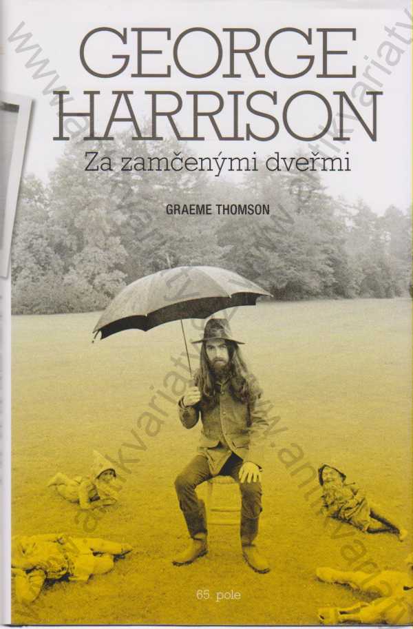 Graeme Thomson - George Harrison: Za zamčenými dveřmi
