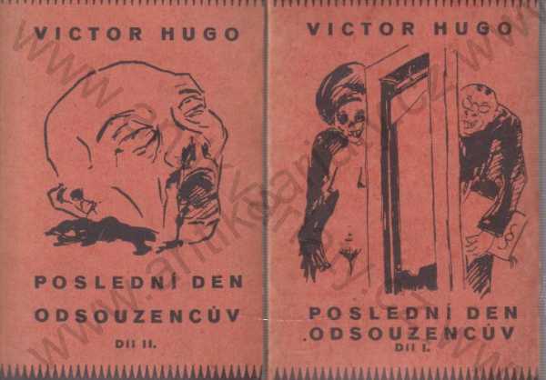 Viktor Hugo - Poslední den odsouzencův I a II (2 svazky)