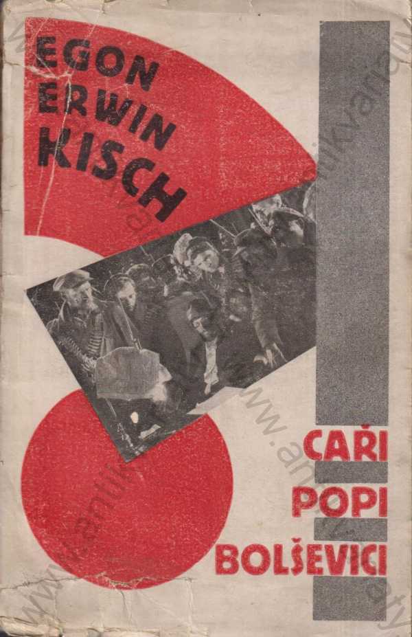 Egon Erwin Kisch - Caři, popi, bolševici