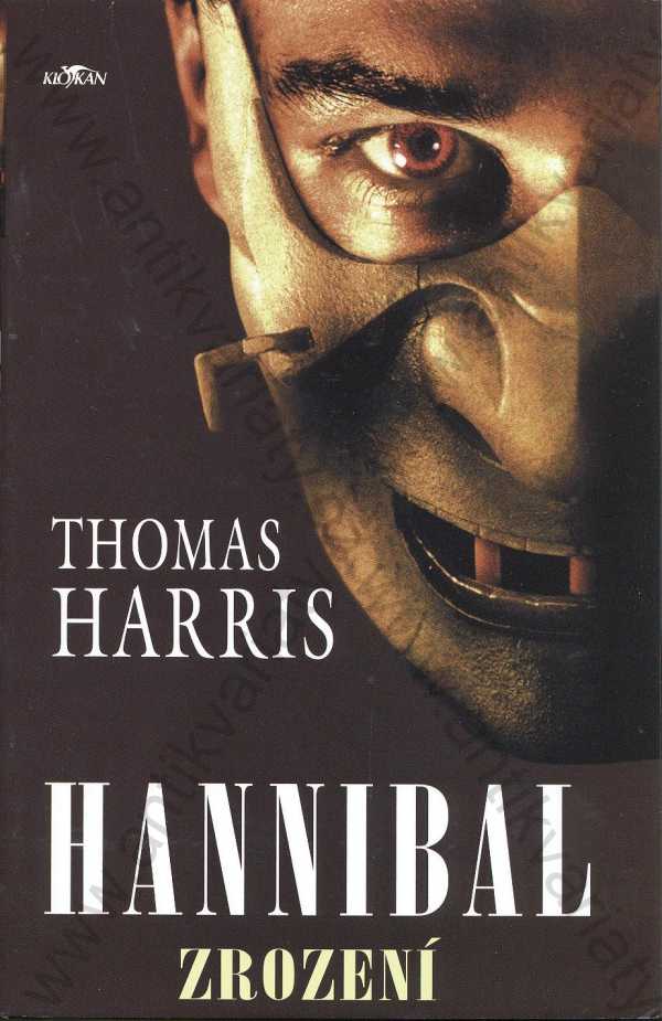 Thomas Harris - Zrození - Hannibal Lecter 4.