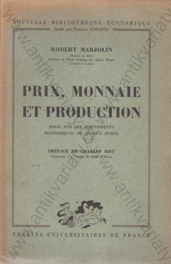 Robert Marjolin  - Prix, monnaie et production (francouzsky)