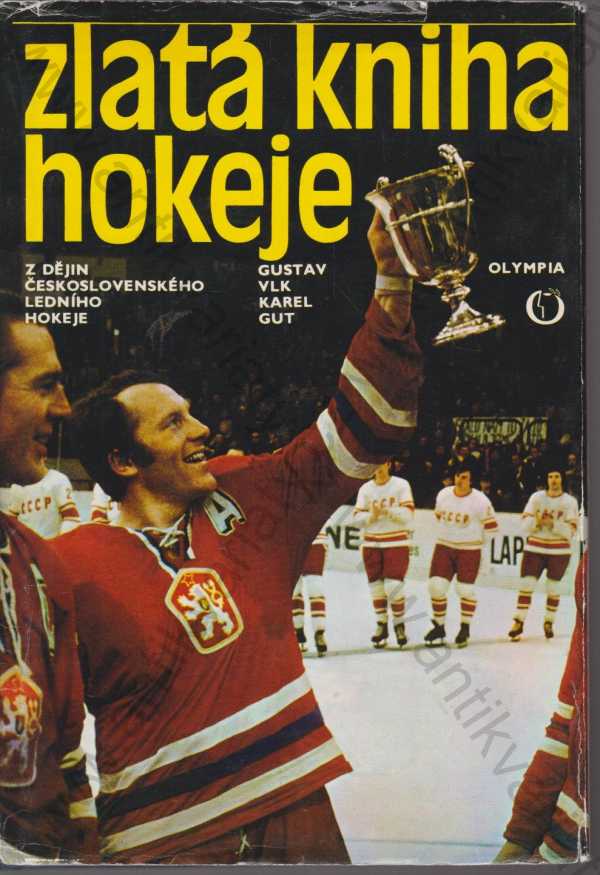 Gustav Vlk a Karel Gut - Zlatá kniha hokeje