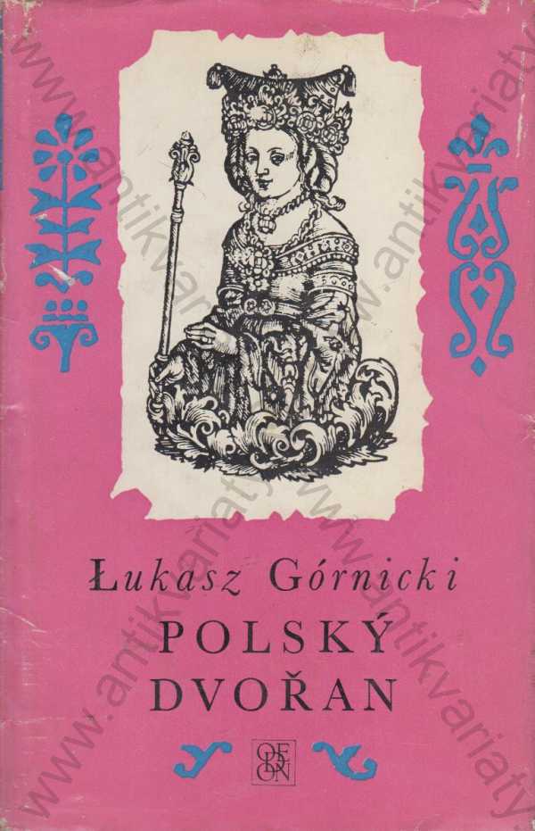 Łukasz Górnicki - Polský dvořan