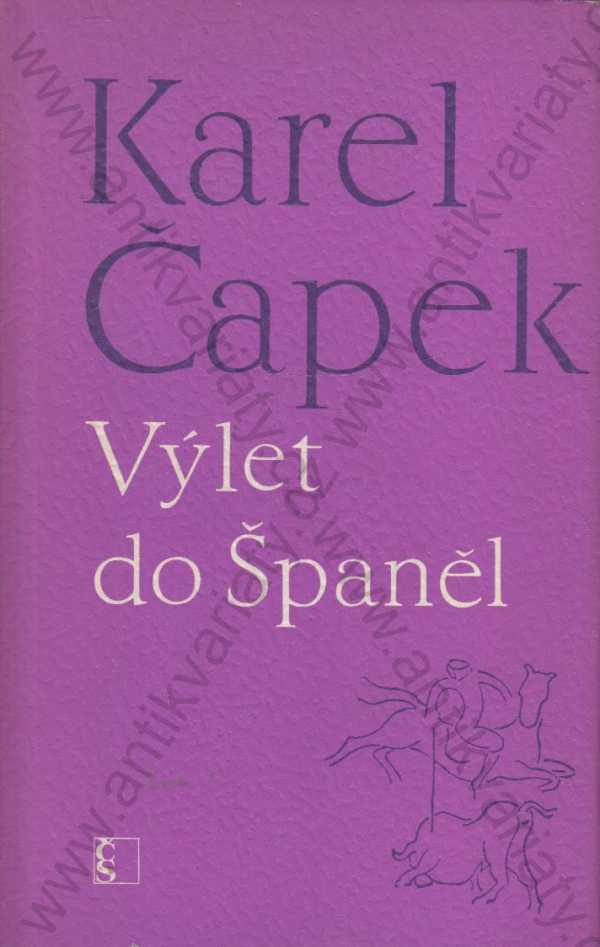 Karel Čapek - Výlet do Španěl