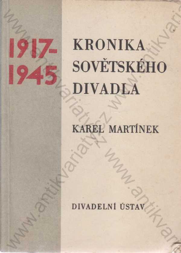 Karel Martínek - Kronika sovětského divadla 1917-1945