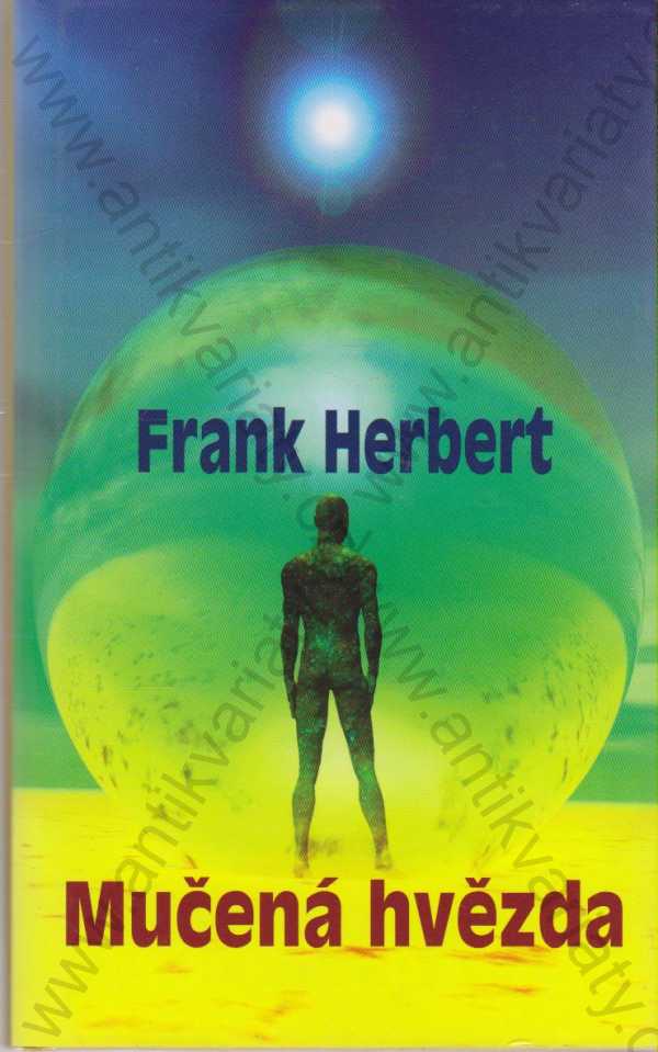 Frank Herbert - Mučená hvězda