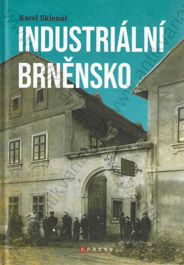 Karel Sklenář - Industriální Brněnsko