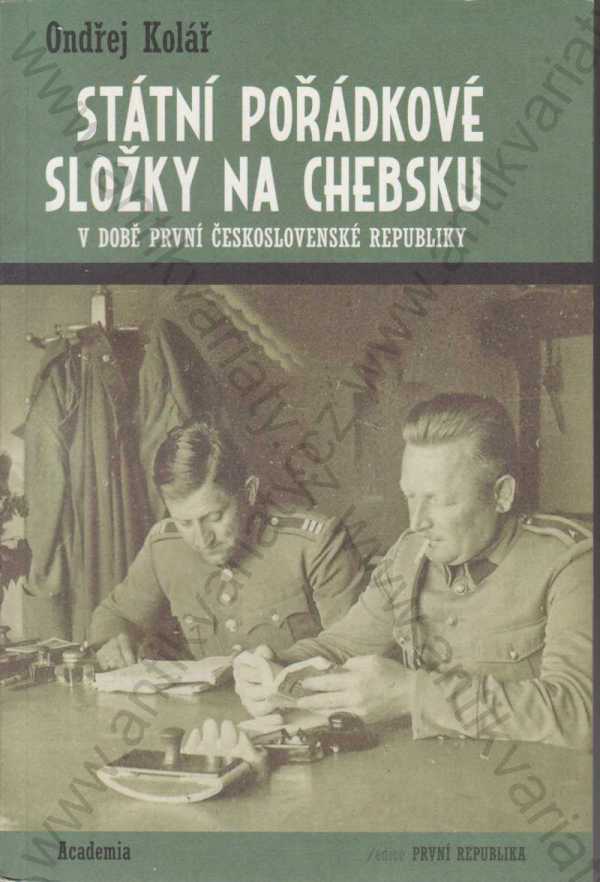 Ondřej Kolář - Státní pořádkové složky na Chebsku v době první Československé republiky