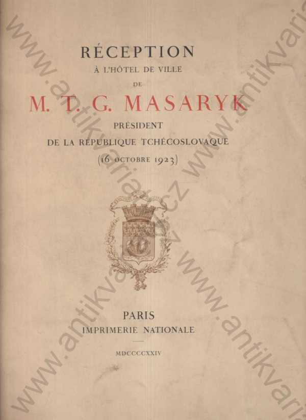  - Réception a l'Hôtel de Ville de M.T.G. Masaryk (francouzsky)