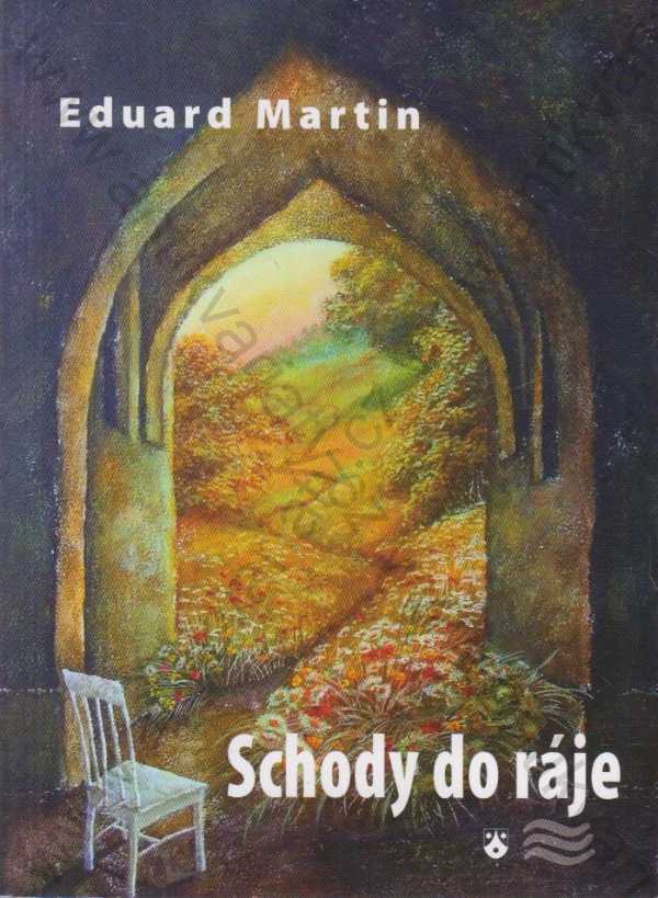Eduard Martin - Schody do ráje