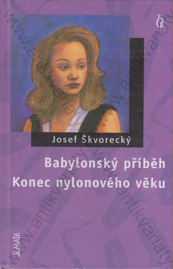 Josef Škvorecký - Babylonský příběh, Konec nylonového věku