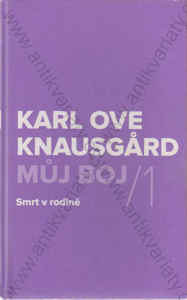 Karl Ove Knausgard - Můj boj - Smrt v rodině
