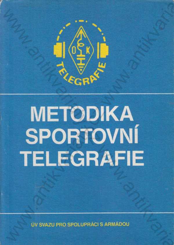 J. Litomiský a kol. - Metodika sportovní telegrafie
