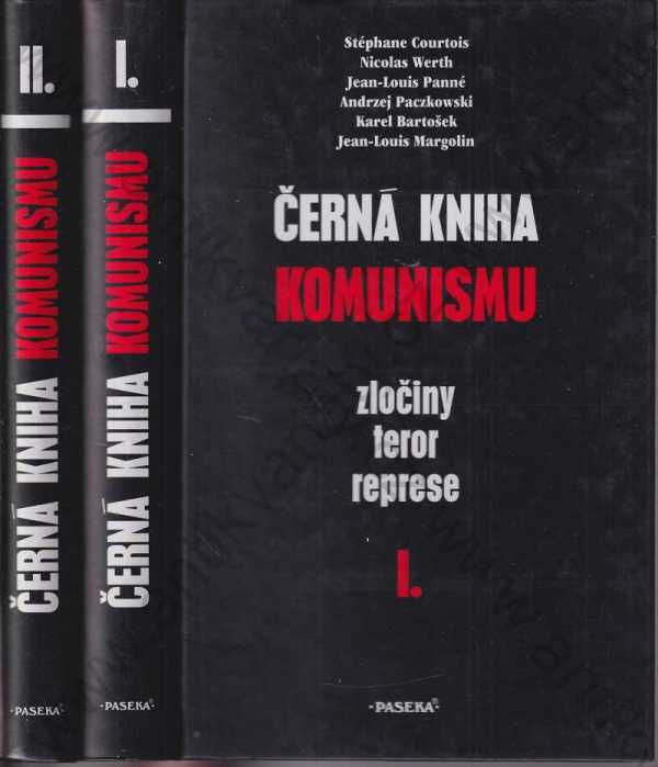 Courtois, Werth, Panné, Paczkowski, Bartošek, Margolin - 2 sv. - Černá kniha komunismu I., II.