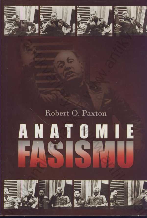 Robert O. Paxton - Anatomie fašismu