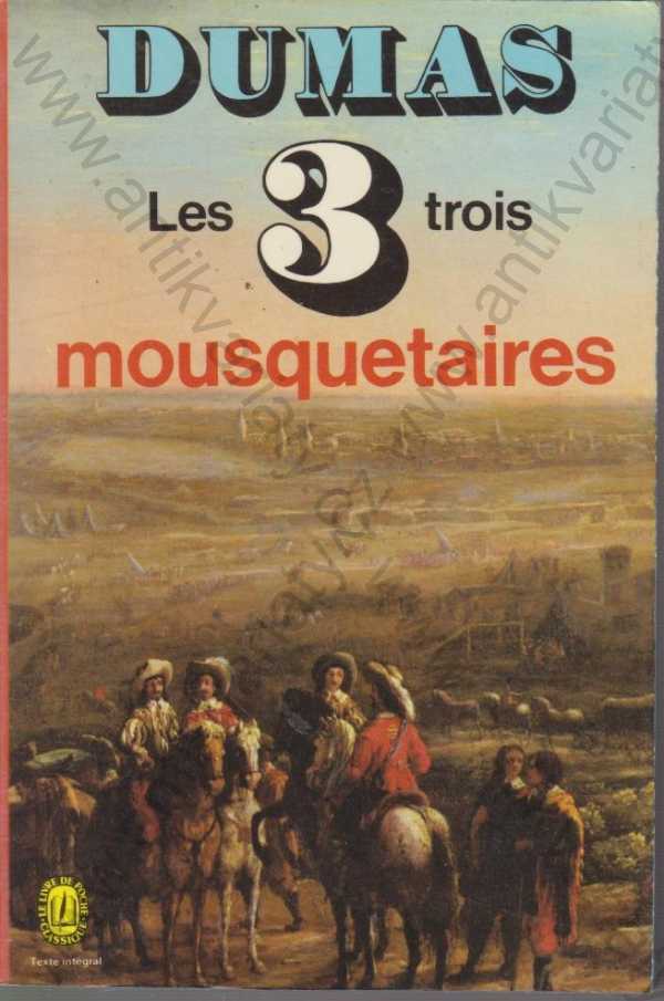 Alexandre Dumas - Les 3 mousquetaires/3 mušketýři
