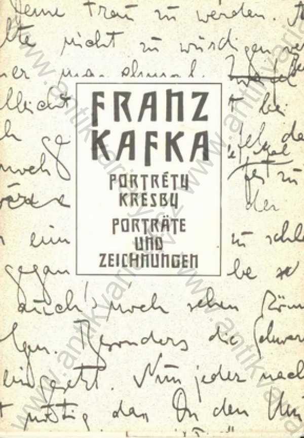 Franz Kafka - Portréty a kresby/Porträte und Zeichnungen