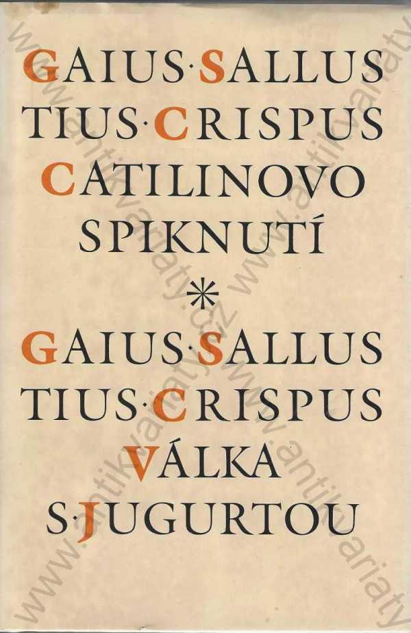 Gaius Sallustius Crispus - Catilinovo spiknutí. Válka s Jugurtou