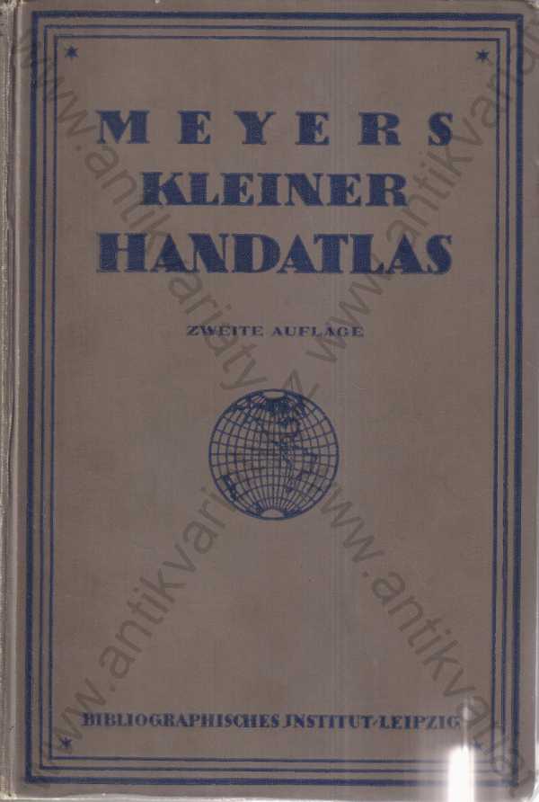 Hans Heinrich Joseph Meyer - Meyers kleiner Hand-Atlas (německy)