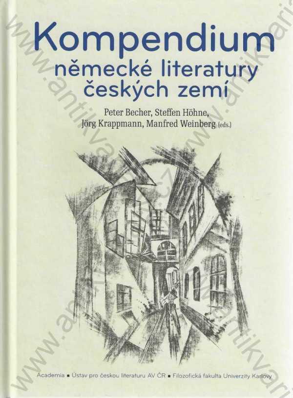 Peter Becher a kol. (eds.) - Kompendium německé literatury českých zemí