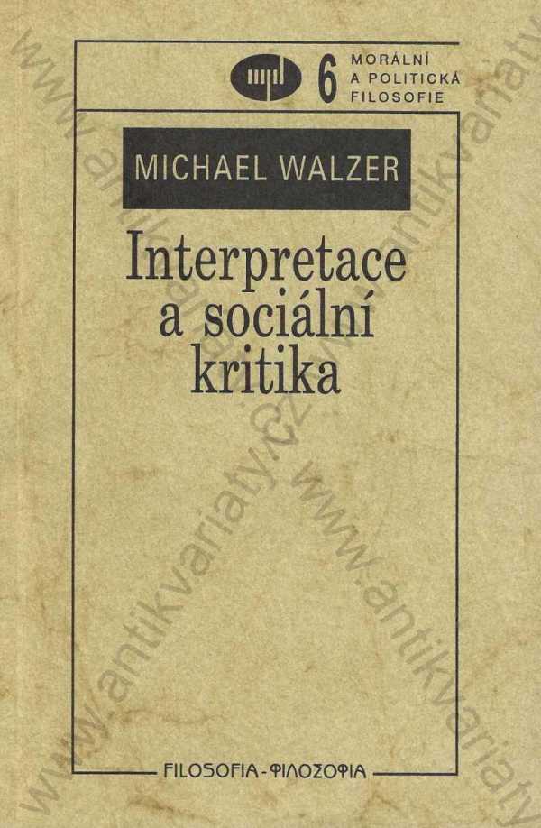 Michael Walzer - Interpretace a sociální kritika