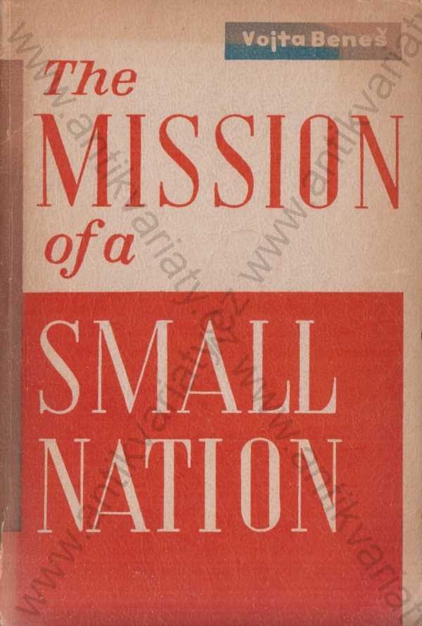 Vojta Beneš - The Mission of a Small Nation - anglicky