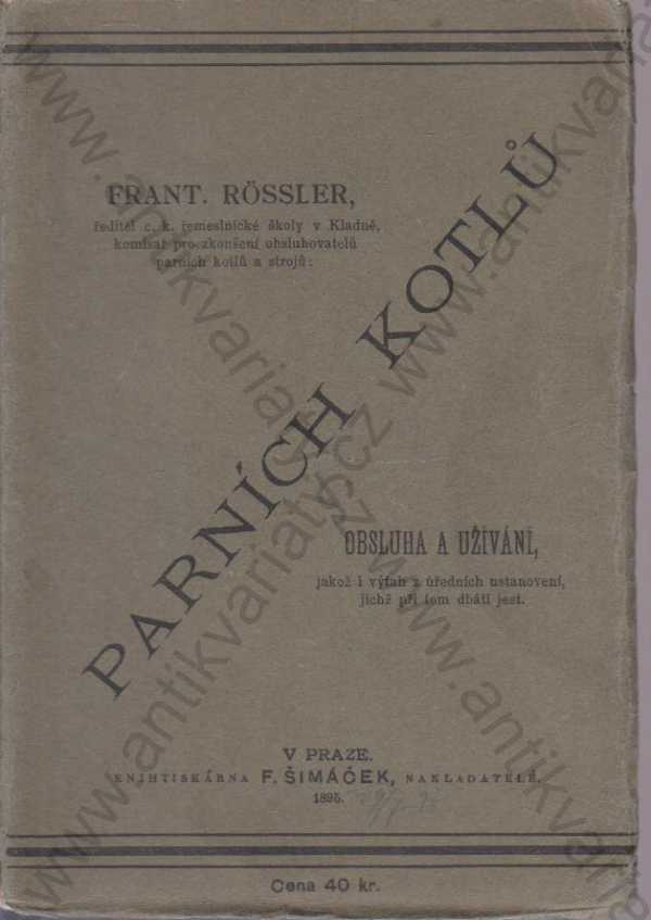 František Rössler - Parních kotlů obsluha a užívání