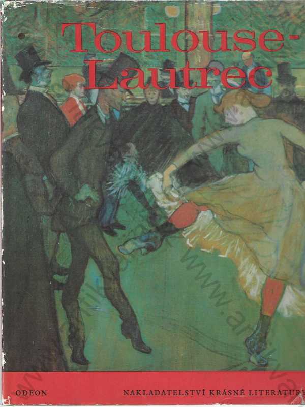 Denys Sutton - Toulouse-Lautrec