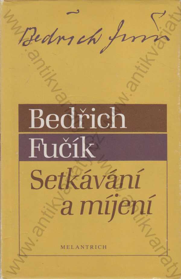 Bedřich Fučík - Setkávání a míjení