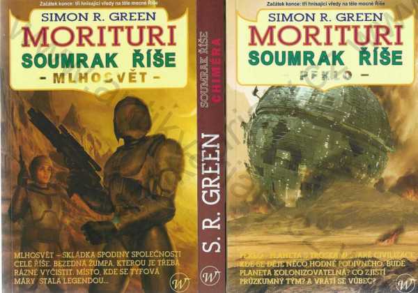 Simon R. Green - Morituri Soumrak říše: Mlhosvět, Chiméra, Peklo (3 svazky)