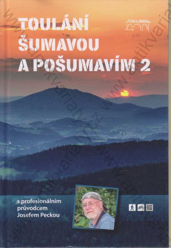 Josef Pecka - Toulání Šumavou a Pošumavím 2.