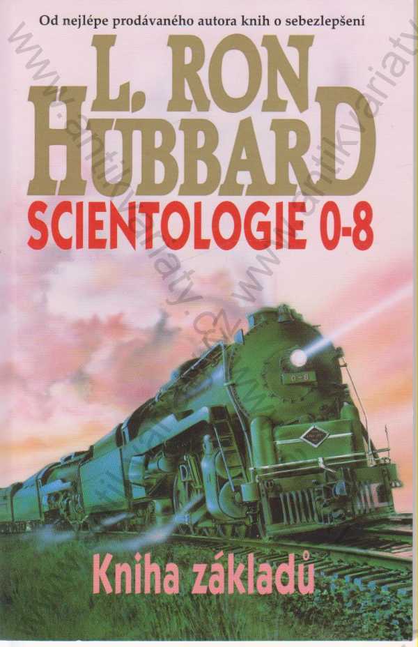 L. Ron Hubbard -  Scientologie 0-8: Kniha základů