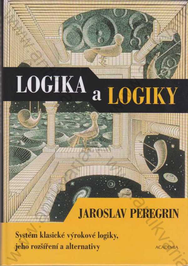 Jaroslav Peregrin - Logika a logiky