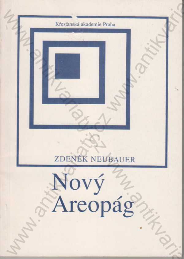Zdeněk Neubauer - Nový areopág